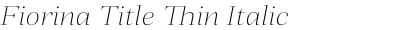 Fiorina Title Thin Italic